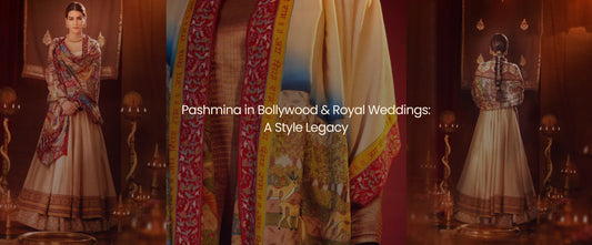Pashmina in Bollywood & Royal Weddings A Style Legacy