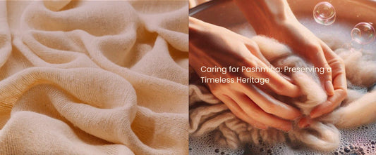 Caring for Pashmina: Preserving a Timeless Heritage