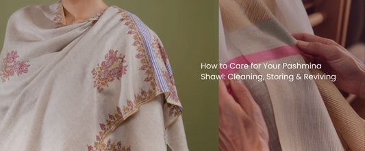 How to Care for Your Pashmina Shawl: Cleaning, Storing & Reviving